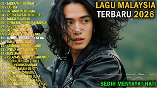 Download lagu LAGU MALAYSIA TERBARU SEDIH 2026 // Takkan Ku Kembali - Sedih Menyayat Hati Full Album mp3