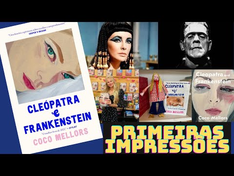 Cleopatra e Frankenstein ? de Coco Mellors ?Primeiras Impressões (Recomendado para +18)