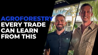Agroforestry - Every Trade Can Learn From This with James Stanistreet