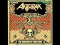 Be All End All - Anthrax (The Greater Of Two Evils ...