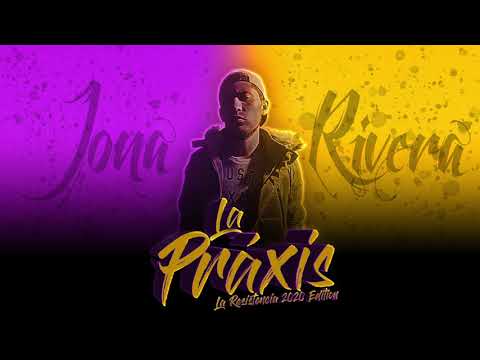 Jona Rivera - La Práxis (La Resistencia 2020 Edition)