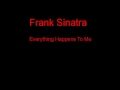 Frank Sinatra Everything Happens To Me + Lyrics ...