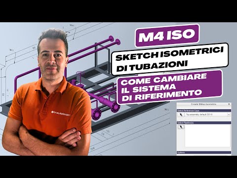 Anteprima video M4 ISO e PTC Creo Piping: Come cambiare sistema di riferimento