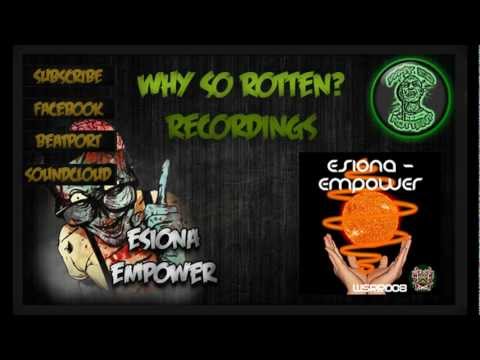 Esiona - Empower // Why So Rotten? Recordings // WSRR008 OUT NOW!!