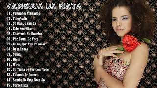 Vanessa da Mata - Ouvir todas as 31 músicas melhor