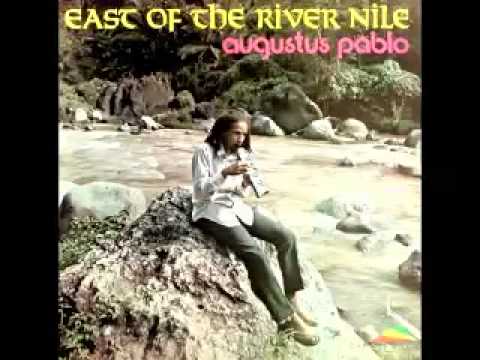 Augustus Pablo - East of the River Nile & Version