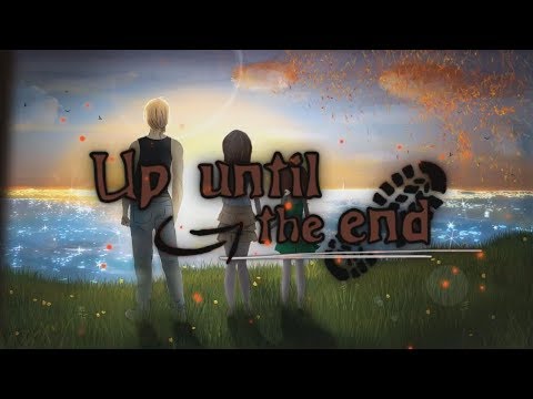 Up until the end - Visual nove