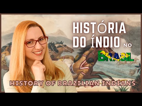 , title : 'HISTORY OF BRAZILIAN INDIANS - História do Índio no Brasil'
