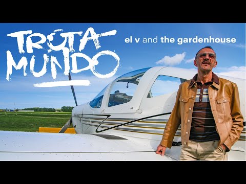 EL V and THE GARDENHOUSE - Trotamundo
