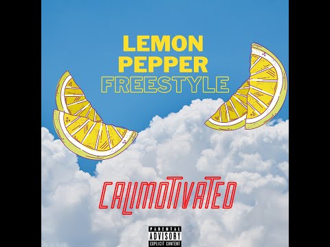 LEMON PEPPER FREESTYLE - CALIMOTIVATED