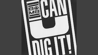 Can-U-Dig It! (Bomb Invasion Mix)