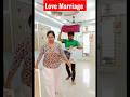 Love Marriage Vs Arranged Marriage Comedy Shorts Shortsfeed Whatsappstatus Youtubeshorts Viral