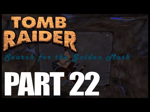 Search for the Golden Mask TRLE Playthrough - Part 22