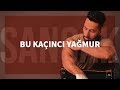 Sancak - Bu Kaçıncı Yağmur 