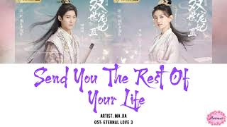Download lagu Ma Jia - Send You The Rest Of Your Life Lyrics [Eng & Pin] (Eternal Love 3 OST) mp3