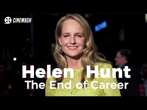 Helen Hunt, what happened to her career?