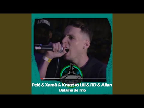 Xamã & Knust & Pelé MilFlows X Lili & RD & Allan (Batalha de Trio)