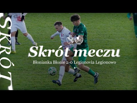 Skrót meczu | Błonianka Błonie 2-0 Legionovia Legionowo | Decathlon 4. Liga | 25.10.2025