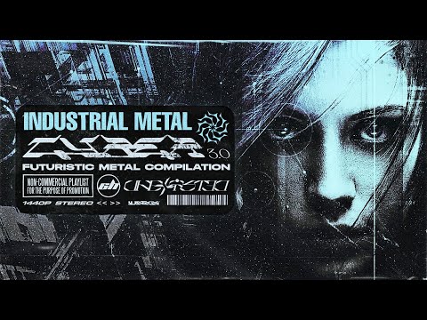 Cyber / Industrial Metal COMPILATION | Unexysted