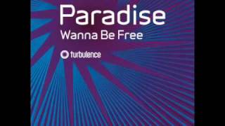 Paradise Wanna Be Free