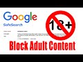 How To Enable Google SafeSearch Block Adult Contents Images Videos Websites On Google Search