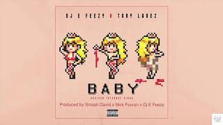 DJ E Feezy ft. Tory Lanez - Baby