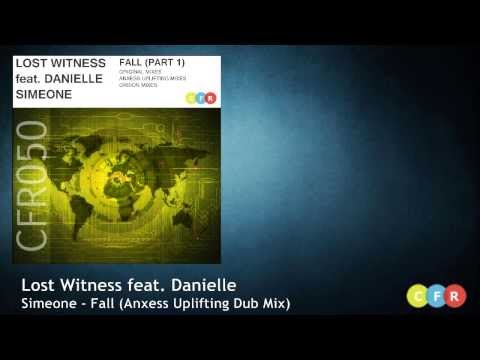 Lost Witness feat. Danielle Simeone - Fall (Anxess Uplifting Dub Mix) CFR050