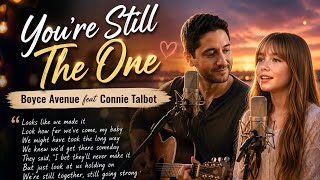 Download lagu Youre Still The One - Shania Twain ( Boyce Avenue FT Connie Talbot Akustik Cover ) Lirik Musik mp3