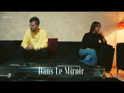 Douki - Dans Le Miroir (CLIP OFFICIEL)