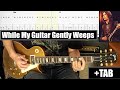 While My Guitar Gently Weeps Clapton Track Full TAB