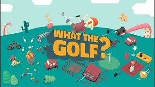 WHAT THE GOLF? - Gameplay ( PC / macOS / Nintendo Switch )
