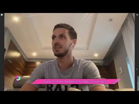Pastel 1 13.04.2020 - Nga Polonia flet futbollisti Suad Sahiti