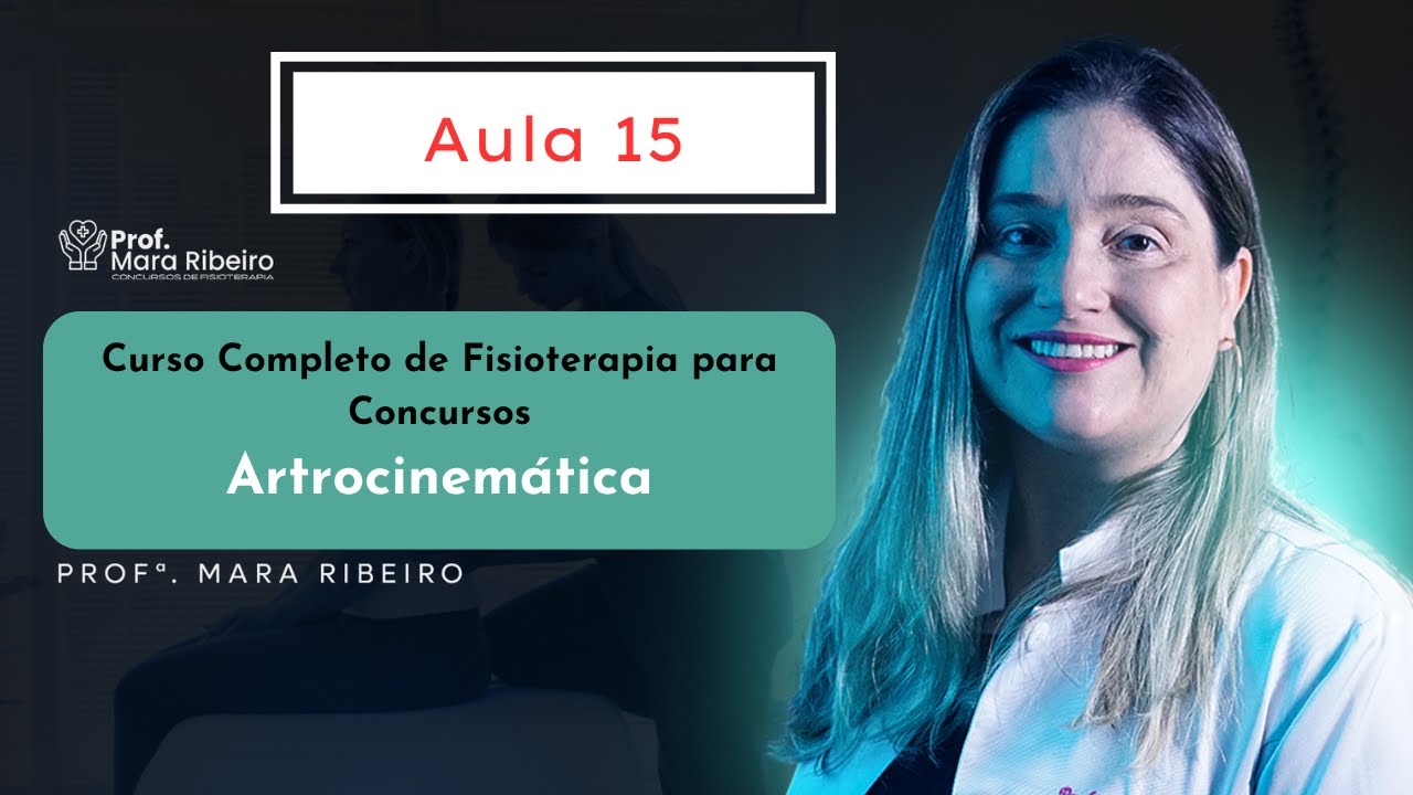 Artrocinemática - Curso Completo de Fisioterapia para Concursos - Aula 15