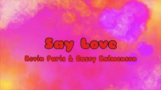 Say Love - Kevin Paris &amp; Casey Kalmenson (Audio)