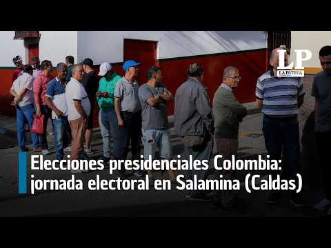 Elecciones presidenciales Colombia: jornada electoral en Salamina (Caldas)