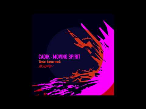 CADIK - MOVING SPIRIT ( ' BASIC ' Album bonus track )