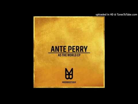 Ante Perry - As the World (Original Mix)