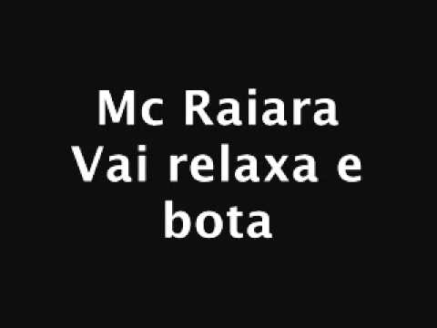 Vai relaxa e bota  Mc Raiara ( DJ BAMBAM)