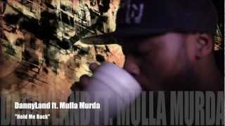 DannyLand ft. Mulla Murda "Hold Me Back" Remix