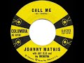 1958 HITS ARCHIVE: Call Me - Johnny Mathis