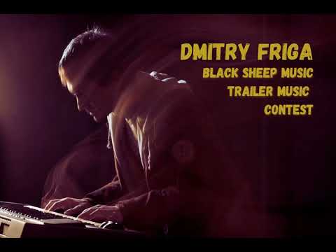 Dmitry Friga Black Sheep Music trailer music contest