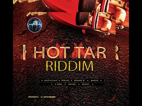 Hot Tar Riddim (Mix-Oct 2021) Bass Lion Art Pro / Teejay, Jahvillani, Shane O, Rayge, X Don, Zephy.