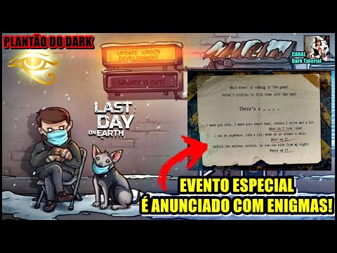 ●EVENTO ESPECIAL É ANUNCIADO COM ENIGMAS! ATUALIZAÇÃO 👁 PLANTÃO DO DARK Last Day On Earth
