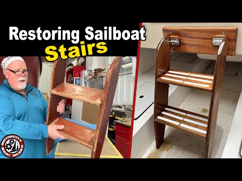 How to Restore Teak Stairs for Your Sailboat | Small Sailboat Restoration (Ep74)