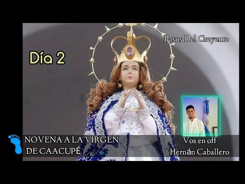 Novena día 2 a la virgen de Caacupé (mi30/11/22) - PASOS DEL CREYENTE