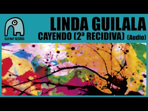LINDA GUILALA - Cayendo (2ª Recidiva) [Audio]