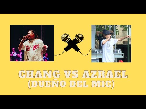 Chang vs Azrael en el Dueño del Mic 🎤
