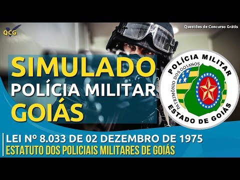 Simulado PM GO | Lei nº 8.033 de 02 Dezembro de 1975 Estatuto dos Policiais Militares de Goiás