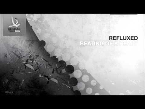 Refluxed - Beating Of A Heart [Derailed Traxx Grey]