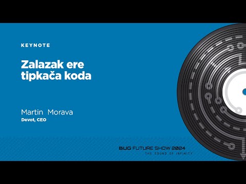 BFS 2024 - Keynote predavanje - Martin Morava, Devot, CEO: Zalazak ere tipkača koda